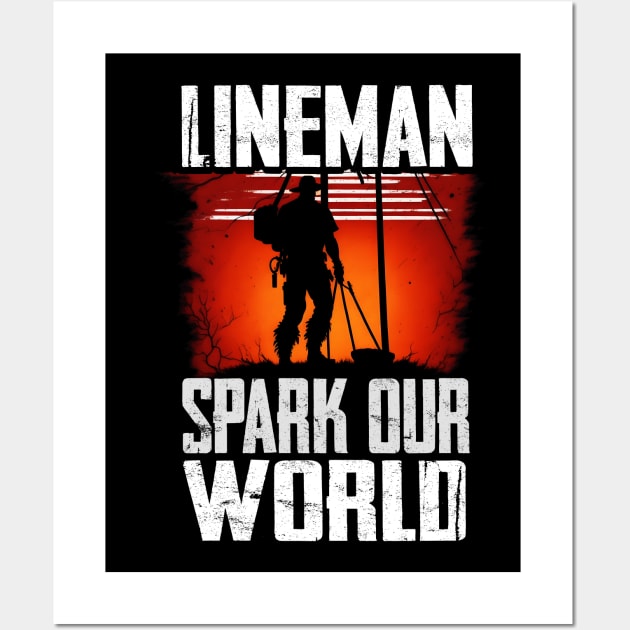 Lineman spark our world Wall Art by T-shirt US